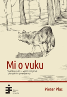 MI O VUKU: poetika vuka u vjerovanjima i obrednim praksama